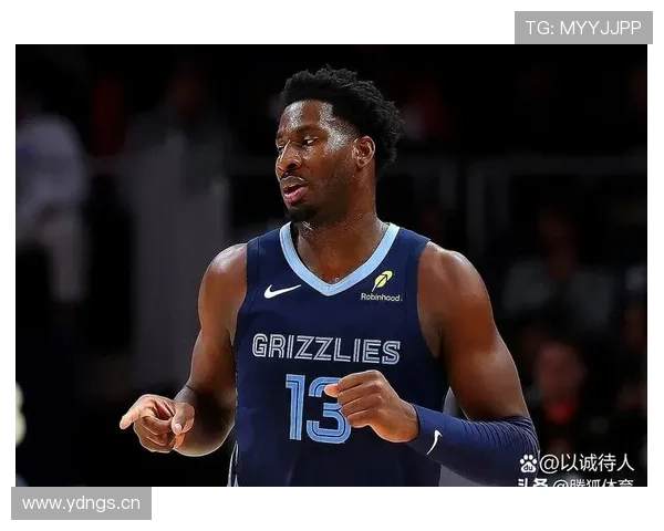 杰伦·杰克逊二世防守覆盖提升，拉开空间效率改变灰熊攻防结构